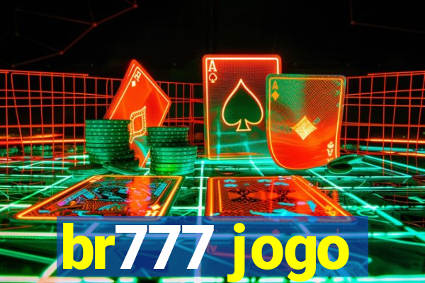 br777 jogo